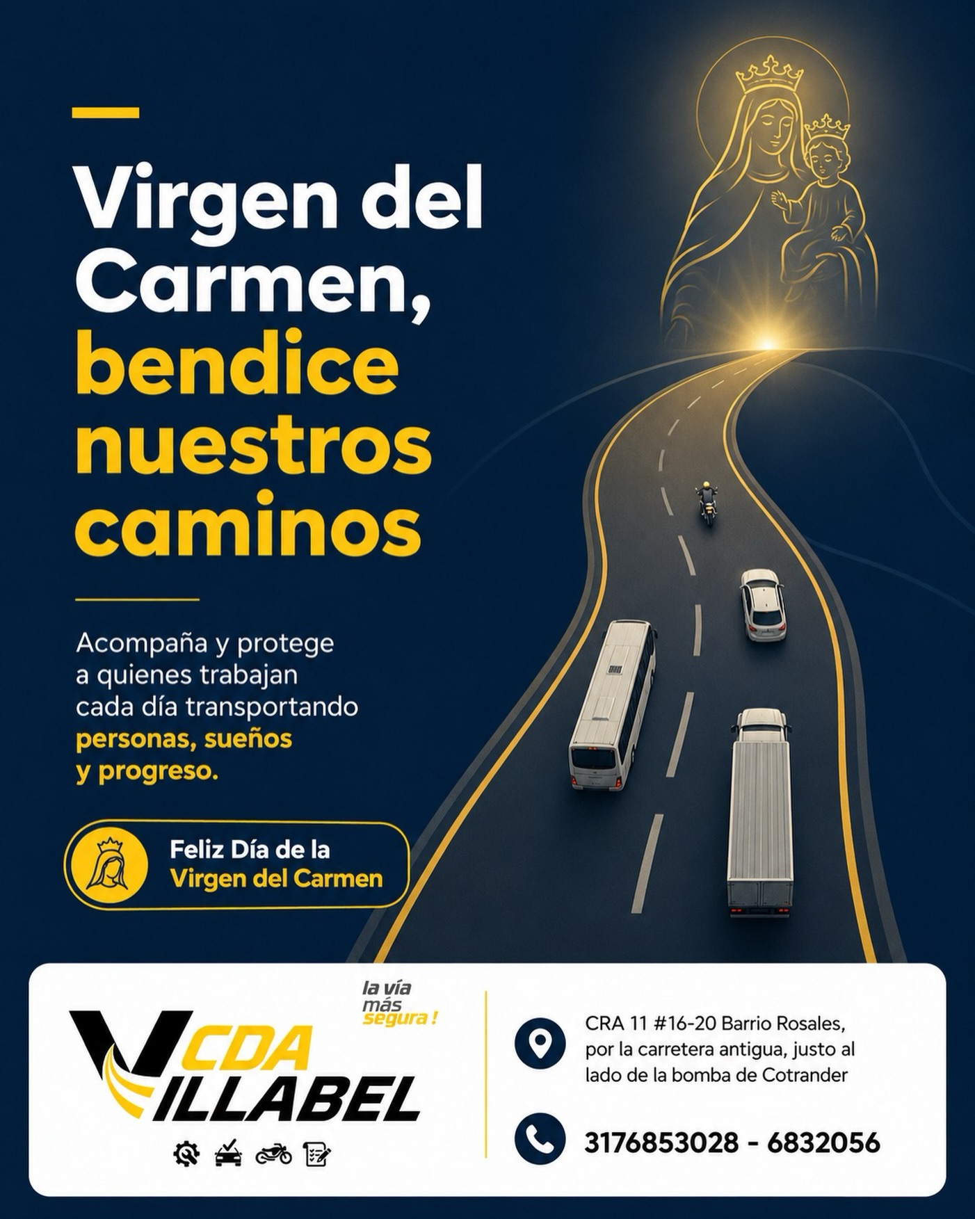 🛣️🙏 Que cada camino esté lleno de protección, esperanza y responsabilidad.
En este Día de la Virgen del Carmen queremos reconocer a todos los conductores, motociclistas y transportadores que, con su trabajo diario, impulsan el progreso de nuestro país.
Que cada viaje sea seguro y cada destino esté acompañado de tranquilidad.
En CDA Villabel seguimos trabajando por la seguridad de todos en la vía.
¡Feliz Día de la Virgen del Carmen! 💛